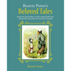 Beatrix Potter's Beloved Tales: Includes the Tale of Tom Kitten, the Tale of Jemima Puddle-Duck, the Tale of Mr. Jeremy Fisher, the Tailor of Gloucest - Hardcover
