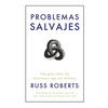 Problemas Salvajes (Wild Problems Spanish Edition): Una Guía Sobre Las Decisiones Que Nos Definen - Paperback