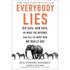 Everybody Lies: Big Data, New Data, and What the Internet Can Tell Us about Who We Really Are - Paperback