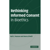 Rethinking Informed Consent in Bioethics - Hardcover