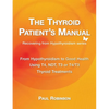 The Thyroid Patient's Manual: From Hypothyroidism to Good Health - Paperback