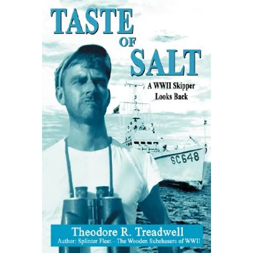 Taste of Salt: A WWII Skipper Looks Back - Hardcover