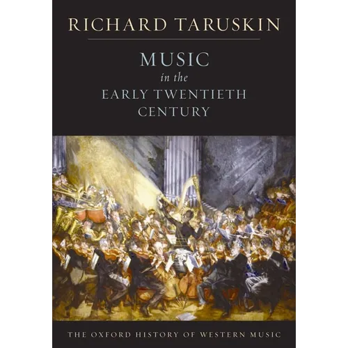 Music in the Early Twentieth Century: The Oxford History of Western Music - Paperback