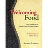 Welcoming Food, Book 2: Recipes and Kitchen Practice: Diet as Medicine for Home Cooks and Other Healers - Paperback