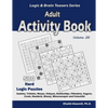 Adult Activity Book: 500 Hard Logic Puzzles (Sudoku, Tridoku, Masyu, Hakyuu, Battleships, Fillomino, Suguru, Creek, Numbrix, Binary, Minesweeper and F - Paperback