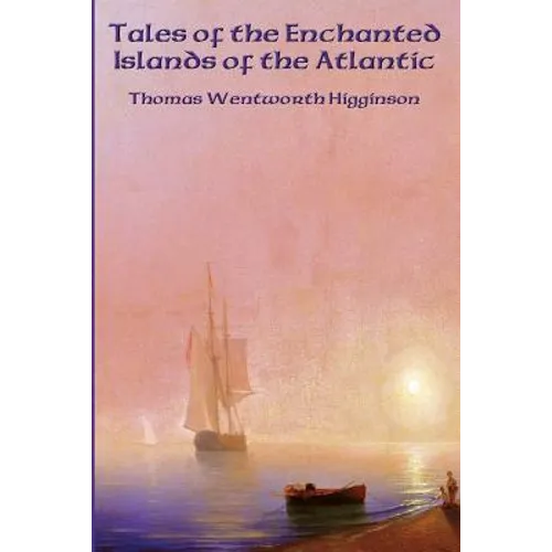 Tales of the Enchanted Islands of the Atlantic - Paperback