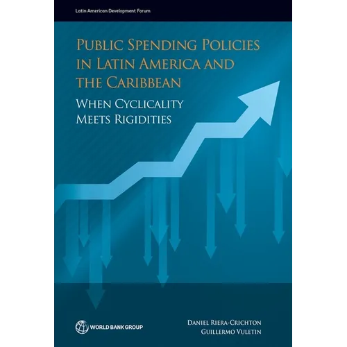 Public Spending Policies in Latin America and the Caribbean: When Cyclicality Meets Rigidities - Paperback