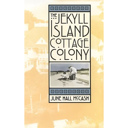 The Jekyll Island Cottage Colony - Hardcover