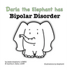 Darla the Elephant has Bipolar Disorder - Hardcover