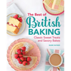 The Best of British Baking: Classic Sweet Treats and Savory Bakes - Hardcover
