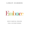 Embrace: God's Radical Shalom for a Divided World - Paperback