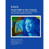 S.O.S.: Social skills in Our Schools Transition program: Preparing adolescents & adults with social skills challenges for adult life - Paperback