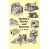 Shelters, Shacks and Shanties - With 1914 Cover and Over 300 Original Illustrations - Hardcover