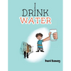 I Drink Water - Paperback