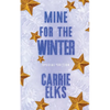 Mine For The Winter: Alternative Cover Edition - Paperback