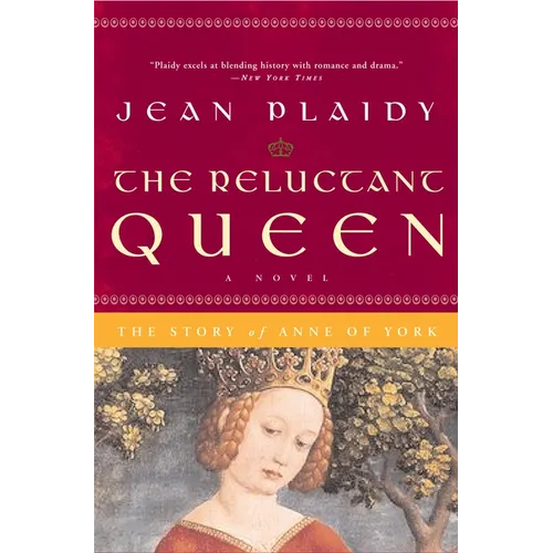 The Reluctant Queen: The Story of Anne of York - Paperback