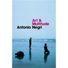Art and Multitude: Nine Letters on Art, Followed by Metamorphoses: Art and Immaterial Labour - Paperback