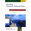Bicycling America's National Parks: Oregon and Washington: The Best Road and Trail Rides from Crater Lake to Olympic National Park - Paperback