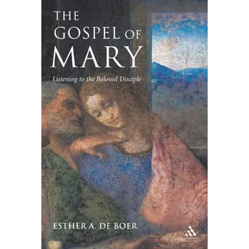 The Gospel of Mary: Listening to the Beloved Disciple - Paperback