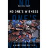 No One's Witness: A Monstrous Poetics - Hardcover