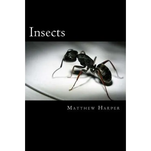 Insects: A Fascinating Book Containing Insect Facts, Trivia, Images & Memory Recall Quiz: Suitable for Adults & Children - Paperback