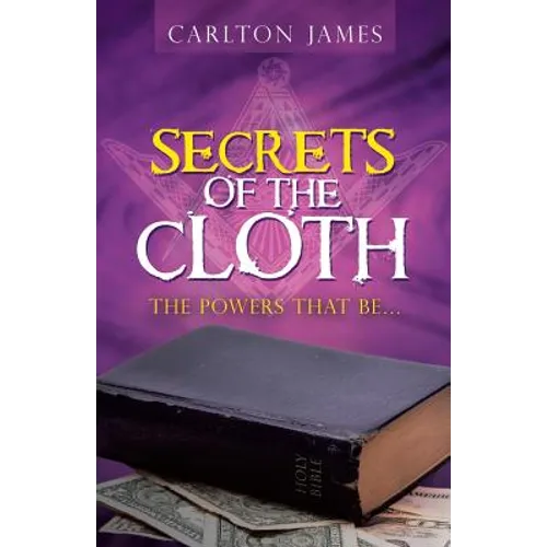 Secrets of the Cloth: The Powers That Be... - Paperback