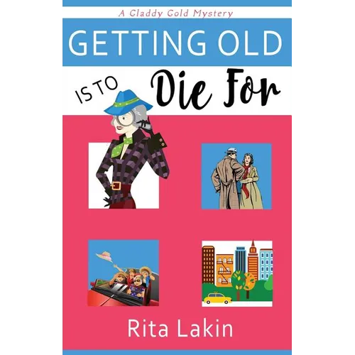 Getting Old Is to Die For - Paperback