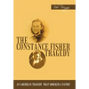 The Constance Fisher Tragedy - Hardcover
