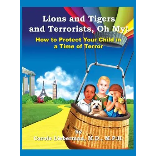 Lions and Tigers and Terrorists, Oh My! - Hardcover