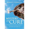 Mystery of the Cure: The Intermittent Fasting Revelation How Science and the Bible Have Uncovered the Mystery of Good Health and Weight Los - Paperback