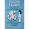 Food Fight: The Making of A Human Garbage Disposal: Personal Essays from the Wacky World of Food Addiction - Paperback