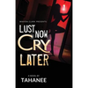 Lust Now, Cry Later - Paperback