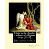 Christ in the church: a volume of religious essays (1911). By: Robert Hugh Benson: Religious essays - Paperback