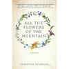 All the Flowers of the Mountain - Paperback
