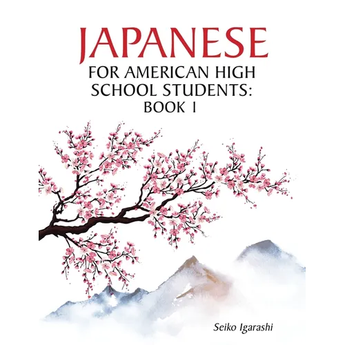 Japanese for American High School Students: Book 1 - Paperback