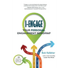 I-Engage: Your Personal Engagement Roadmap - Paperback