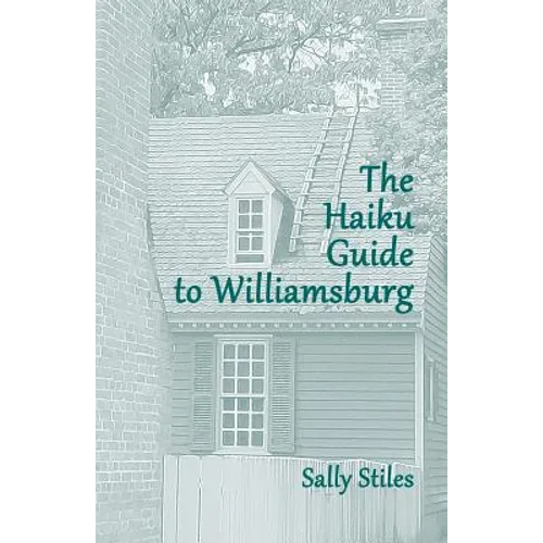 The Haiku Guide to Williamsburg - Paperback