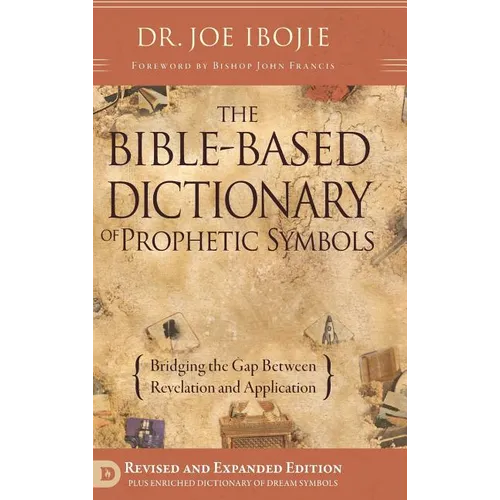 The Bible Based Dictionary of Prophetic Symbols - Hardcover