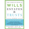 The Complete Book of Wills, Estates & Trusts (4th Edition): Advice That Can Save You Thousands of Dollars in Legal Fees and Taxes - Paperback