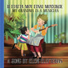 My Grandma is a Musician: Η γιαγιά μου είναι μουσι - Paperback