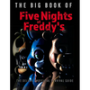 The Big Book of Five Nights at Freddy's: The Deluxe Unofficial Survival Guide - Hardcover
