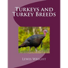 Turkeys and Turkey Breeds: From The Book of Poultry - Paperback
