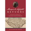 Marquis de Lafayette Returns: A Tour of America's National Capital Region - Paperback