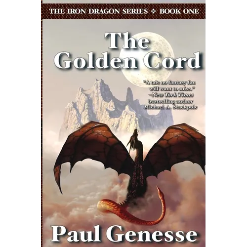 The Golden Cord: Book One of the Iron Dragon Series - Paperback