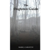 The Dogtown Guide - Paperback