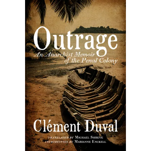 Outrage: An Anarchist Memoir of the Penal Colony - Paperback