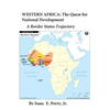 Western Africa: The Quest for National Development: A Border States Trajectory - Paperback