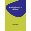 New Zealanders at Gallipoli - Paperback