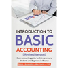 Introduction to Basic Accounting ( Revised version): Basic Accounting Guide for entrepreneurs, students and beginners in Finance - Paperback