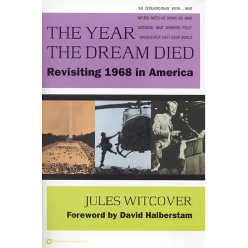 The Year the Dream Died: Revisiting 1968 in America - Paperback